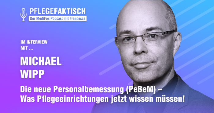 Interview Michael Wipp Die neue Personalbemessung