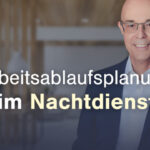 Arbeitsablaufplanung im Nachtdienst
